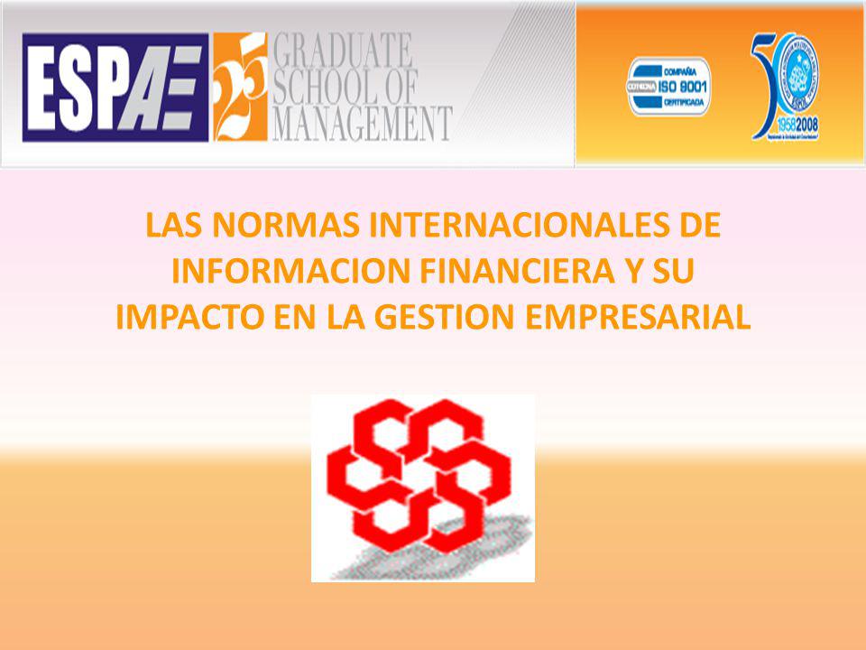LAS NORMAS INTERNACIONALES DE INFORMACION FINANCIERA Y SU IMPACTO EN LA GESTION EMPRESARIAL