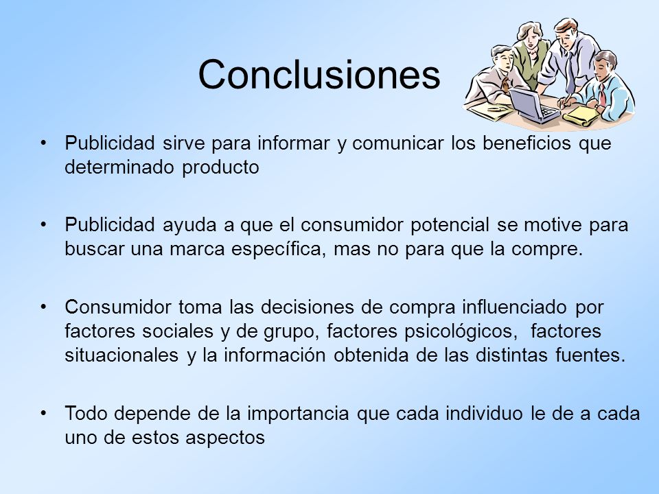 Conclusiones Publicidad sirve para informar y comunicar los beneficios que determinado producto.