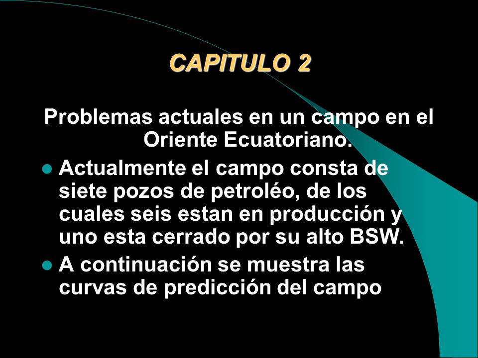 Problemas actuales en un campo en el Oriente Ecuatoriano.