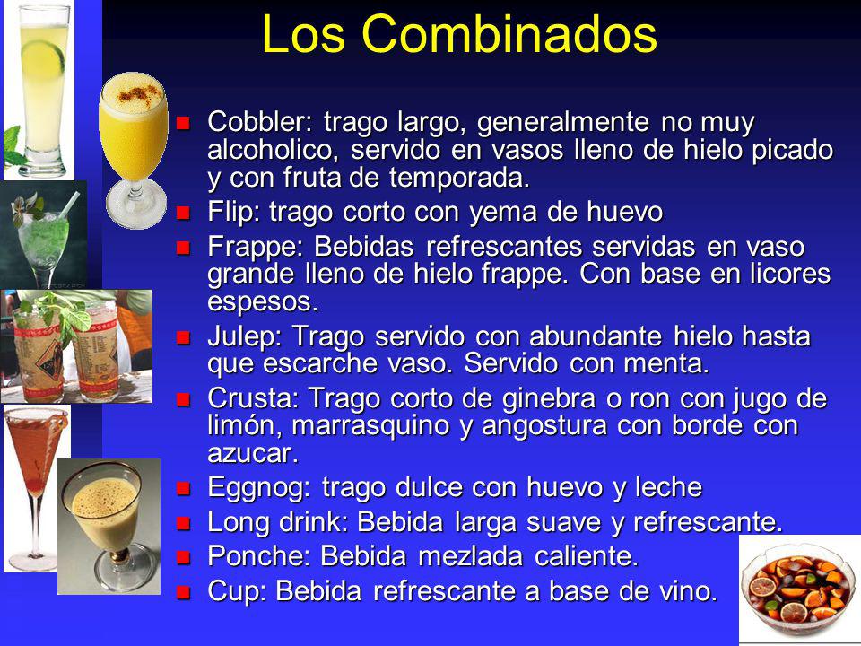 Los Combinados Cobbler: trago largo, generalmente no muy alcoholico, servido en vasos lleno de hielo picado y con fruta de temporada.
