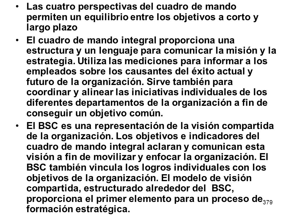 Las cuatro perspectivas del cuadro de mando permiten un equilibrio entre los objetivos a corto y largo plazo
