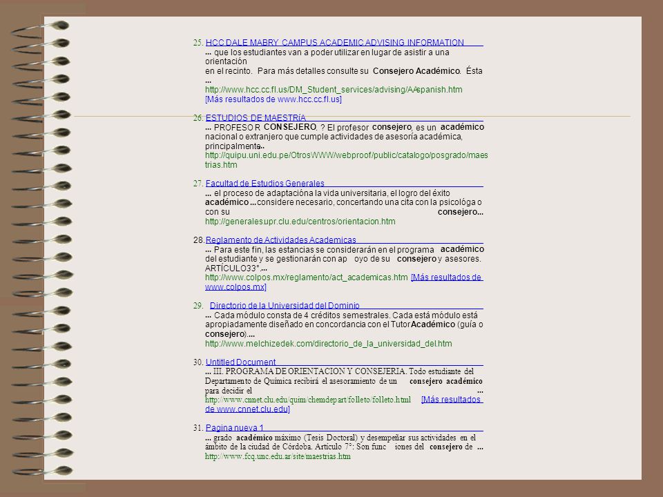 25. HCC DALE MABRY CAMPUS ACADEMIC ADVISING INFORMATION. ... que los estudiantes van a poder utilizar en lugar de asistir a una.