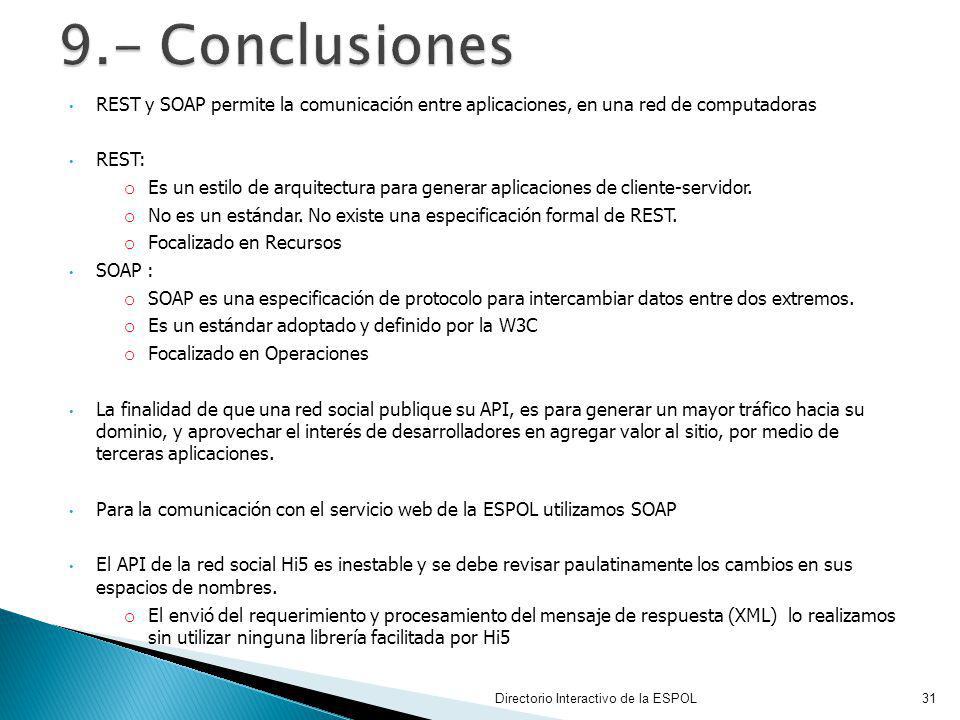 9.- Conclusiones REST y SOAP permite la comunicación entre aplicaciones, en una red de computadoras.