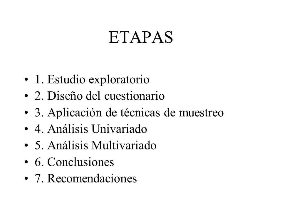 ETAPAS 1. Estudio exploratorio 2. Diseño del cuestionario