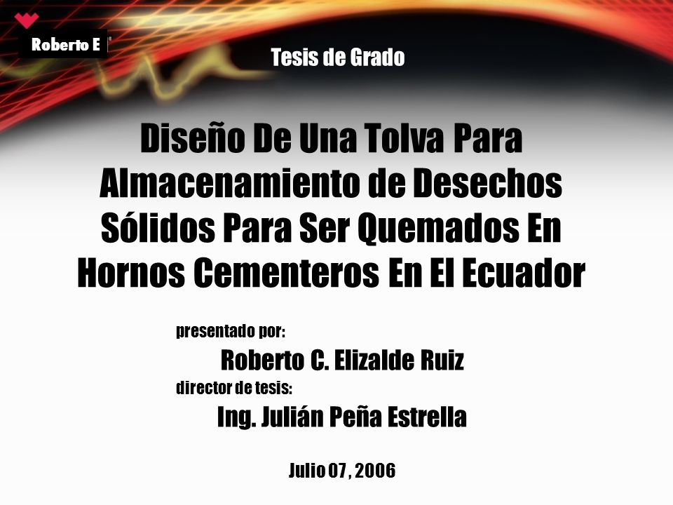Tesis de Grado Roberto E. Diseño De Una Tolva Para Almacenamiento de Desechos Sólidos Para Ser Quemados En Hornos Cementeros En El Ecuador.