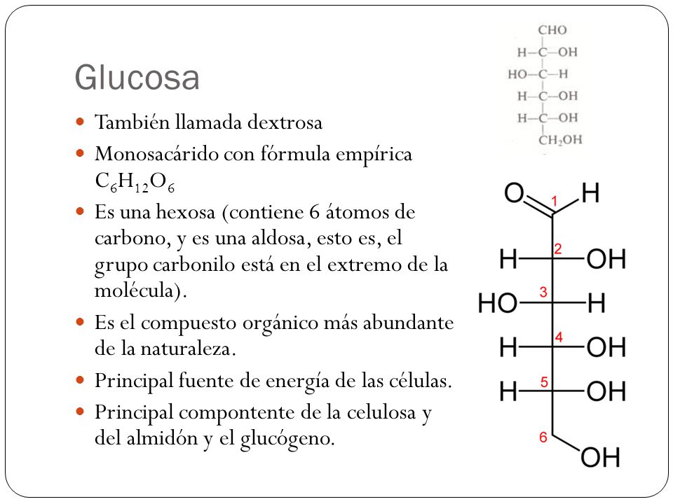 Glucosa También llamada dextrosa