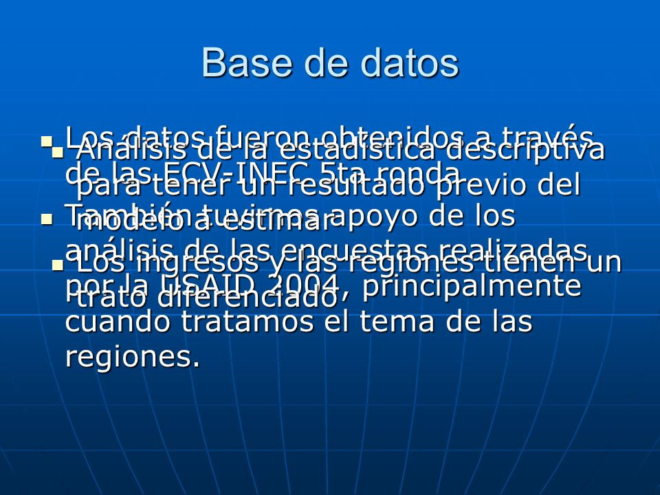 Base de datos Los datos fueron obtenidos a través de las ECV-INEC 5ta ronda.
