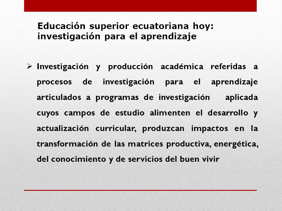 Educación superior ecuatoriana hoy: investigación para el aprendizaje