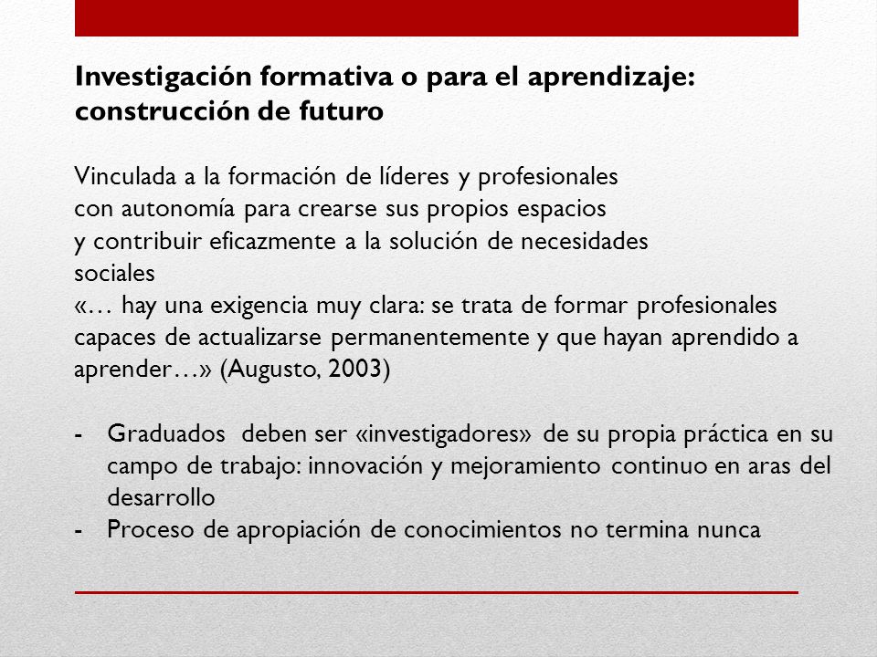 Investigación formativa o para el aprendizaje: construcción de futuro