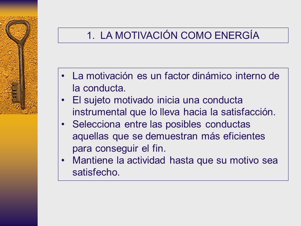 1. LA MOTIVACIÓN COMO ENERGÍA