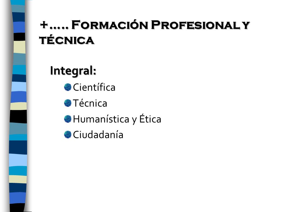 +….. Formación Profesional y técnica