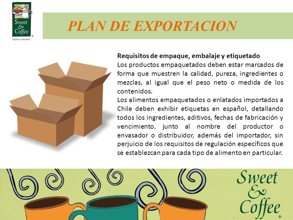 PLAN DE EXPORTACION Requisitos de empaque, embalaje y etiquetado