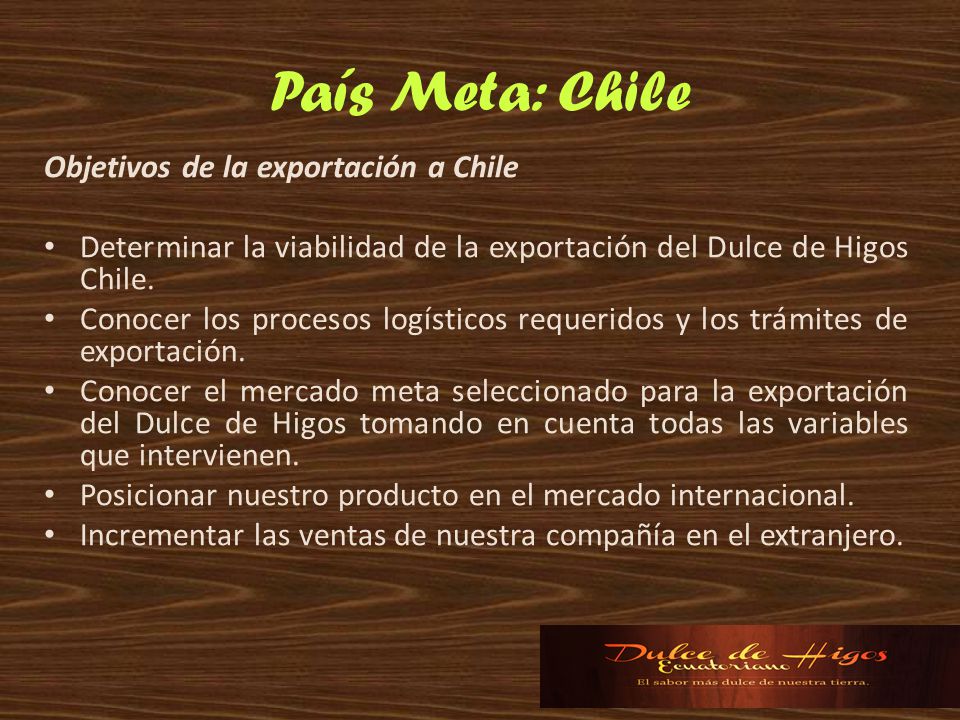 País Meta: Chile Objetivos de la exportación a Chile