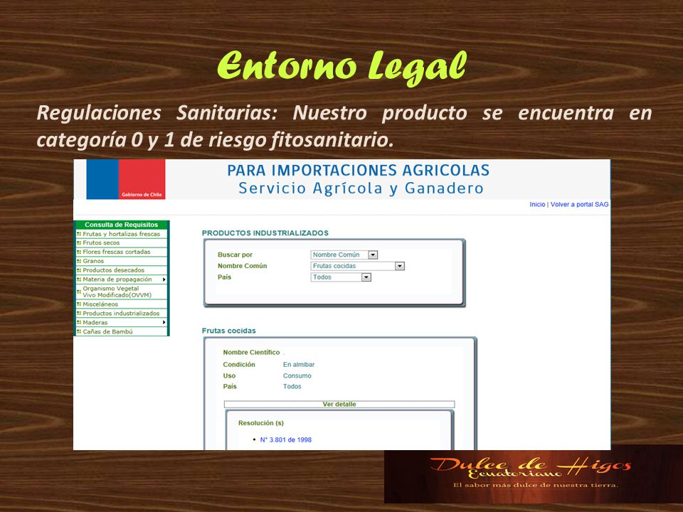 Entorno Legal Regulaciones Sanitarias: Nuestro producto se encuentra en categoría 0 y 1 de riesgo fitosanitario.