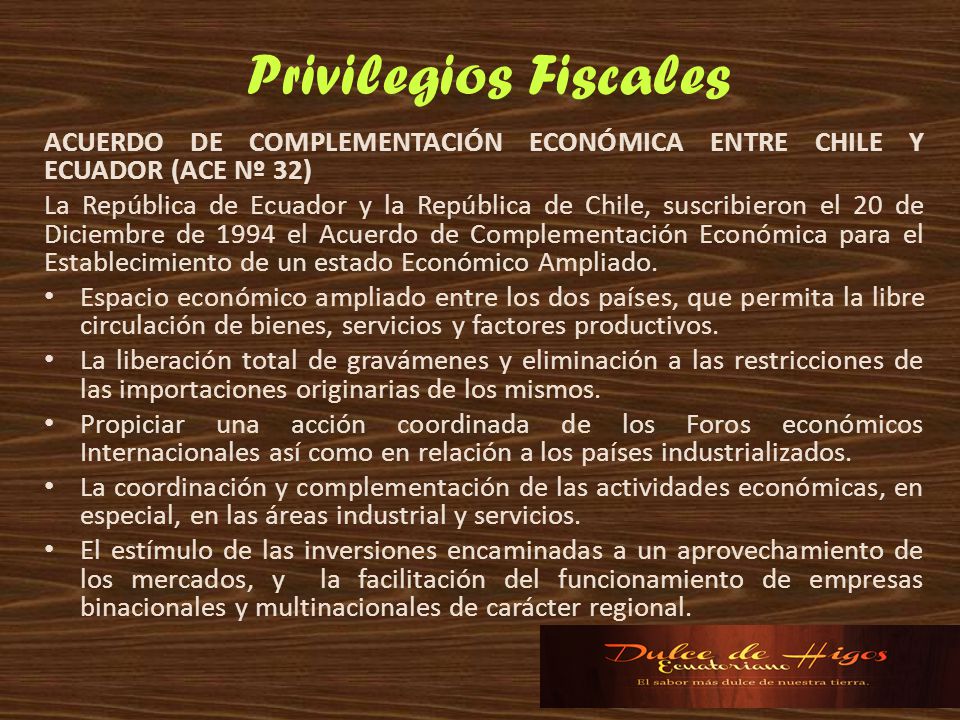 Privilegios Fiscales ACUERDO DE COMPLEMENTACIÓN ECONÓMICA ENTRE CHILE Y ECUADOR (ACE Nº 32)