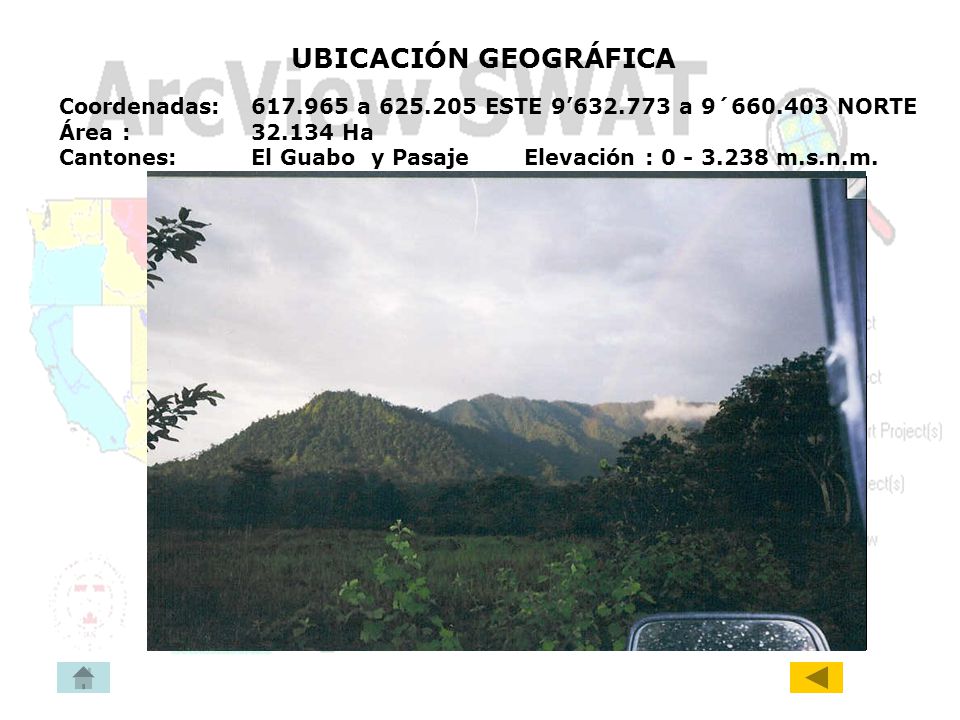 UBICACIÓN GEOGRÁFICA Coordenadas: a ESTE 9’ a 9´ NORTE. Área : Ha.