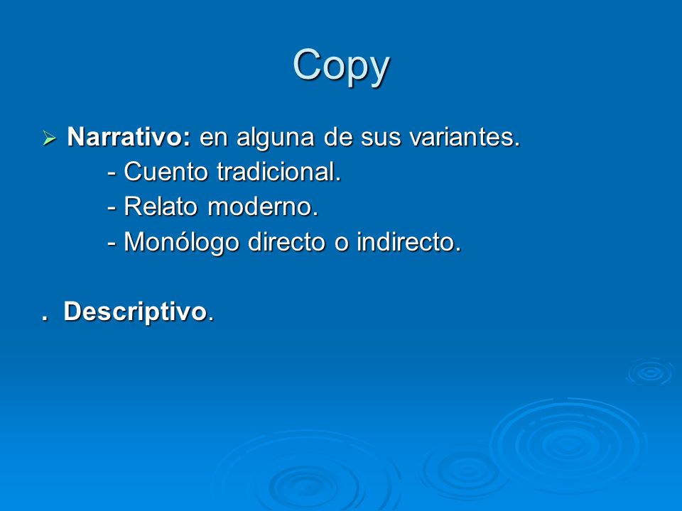Copy Narrativo: en alguna de sus variantes. - Cuento tradicional.