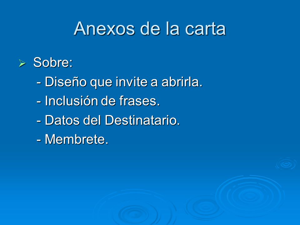 Anexos de la carta Sobre: - Diseño que invite a abrirla.