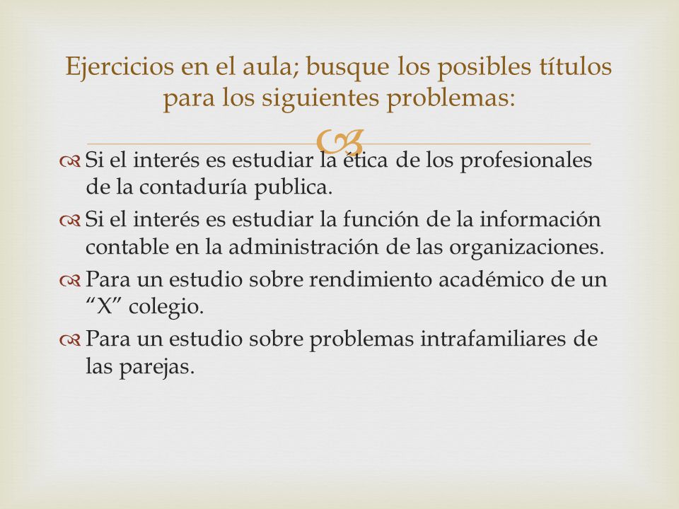 Ejercicios en el aula; busque los posibles títulos para los siguientes problemas:
