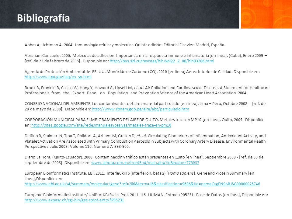 Bibliografía Abbas A, Lichtman A Inmunología celular y molecular. Quinta edición. Editorial Elsevier. Madrid, España.