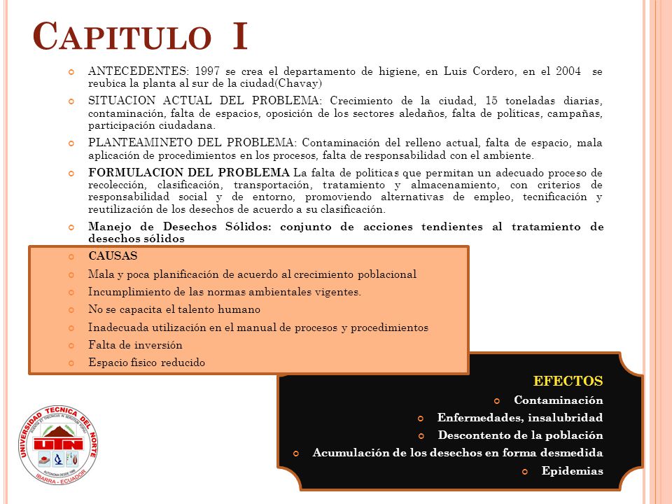 Capitulo I ANTECEDENTES: 1997 se crea el departamento de higiene, en Luis Cordero, en el 2004 se reubica la planta al sur de la ciudad(Chavay)