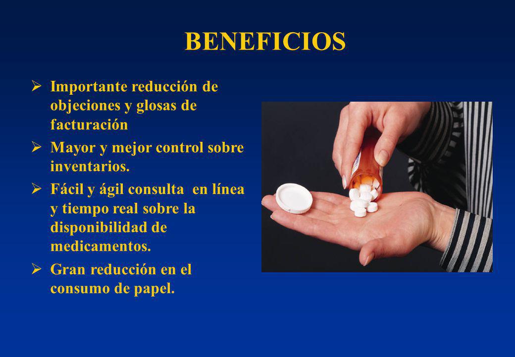 BENEFICIOS Importante reducción de objeciones y glosas de facturación