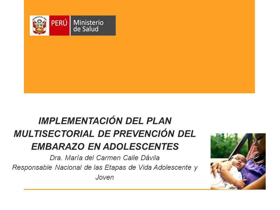 IMPLEMENTACIÓN DEL PLAN MULTISECTORIAL DE PREVENCIÓN DEL EMBARAZO EN ADOLESCENTES Dra.