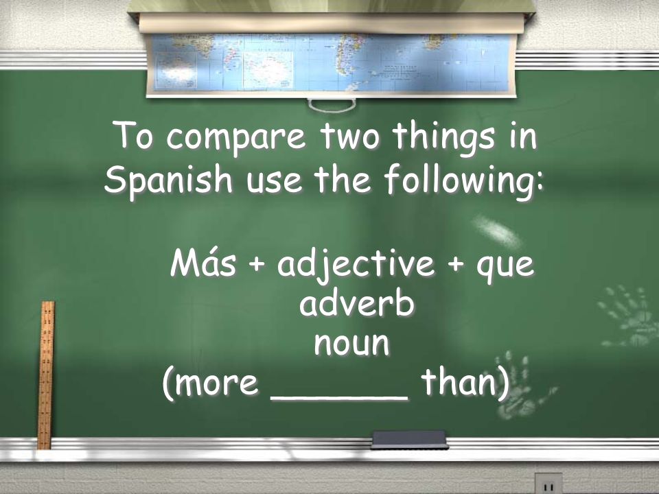 To compare two things in Spanish use the following: