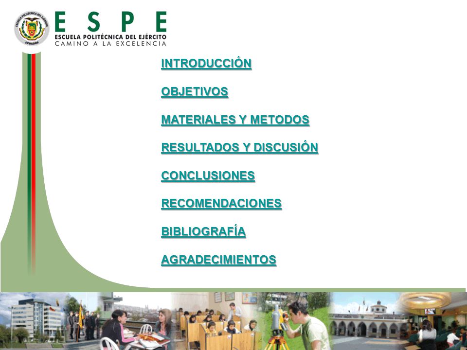 INTRODUCCIÓN OBJETIVOS. MATERIALES Y METODOS. RESULTADOS Y DISCUSIÓN. CONCLUSIONES. RECOMENDACIONES.