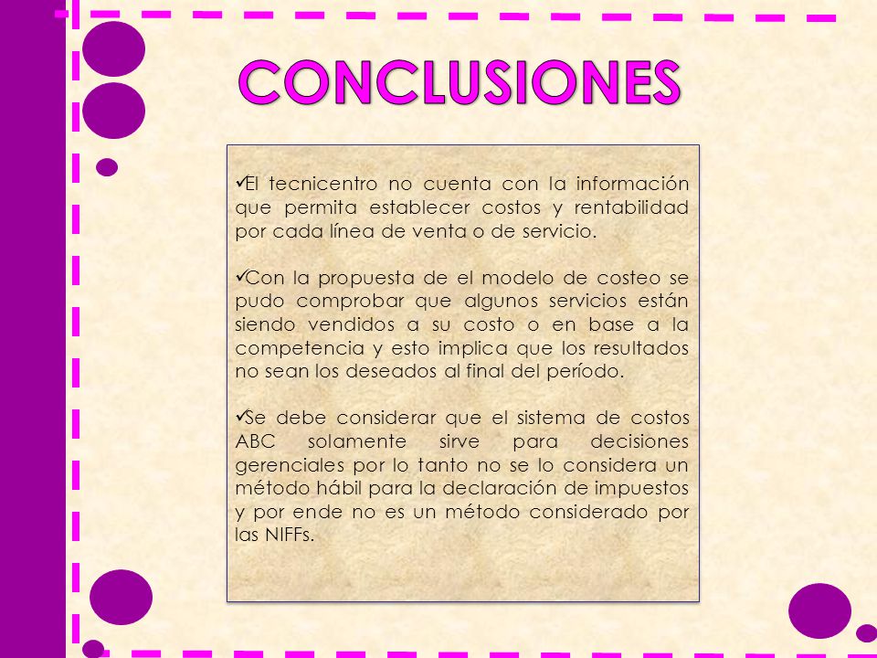 CONCLUSIONES El tecnicentro no cuenta con la información que permita establecer costos y rentabilidad por cada línea de venta o de servicio.