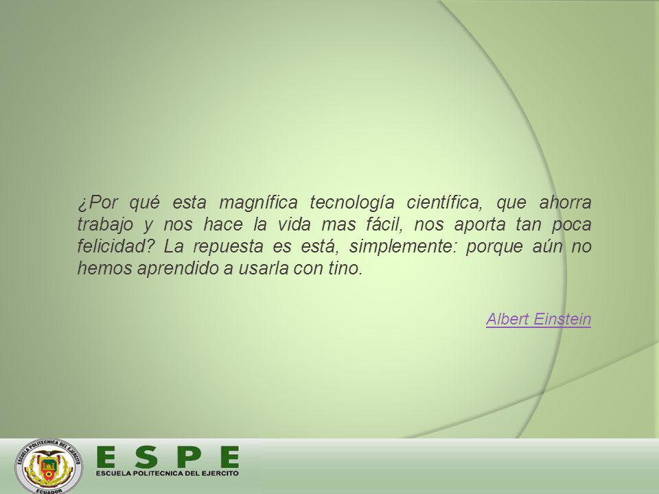 ¿Por qué esta magnífica tecnología científica, que ahorra trabajo y nos hace la vida mas fácil, nos aporta tan poca felicidad La repuesta es está, simplemente: porque aún no hemos aprendido a usarla con tino.