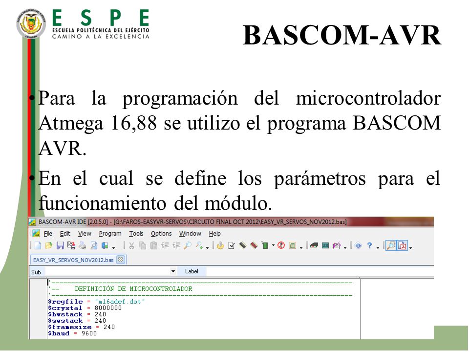 BASCOM-AVR Para la programación del microcontrolador Atmega 16,88 se utilizo el programa BASCOM AVR.