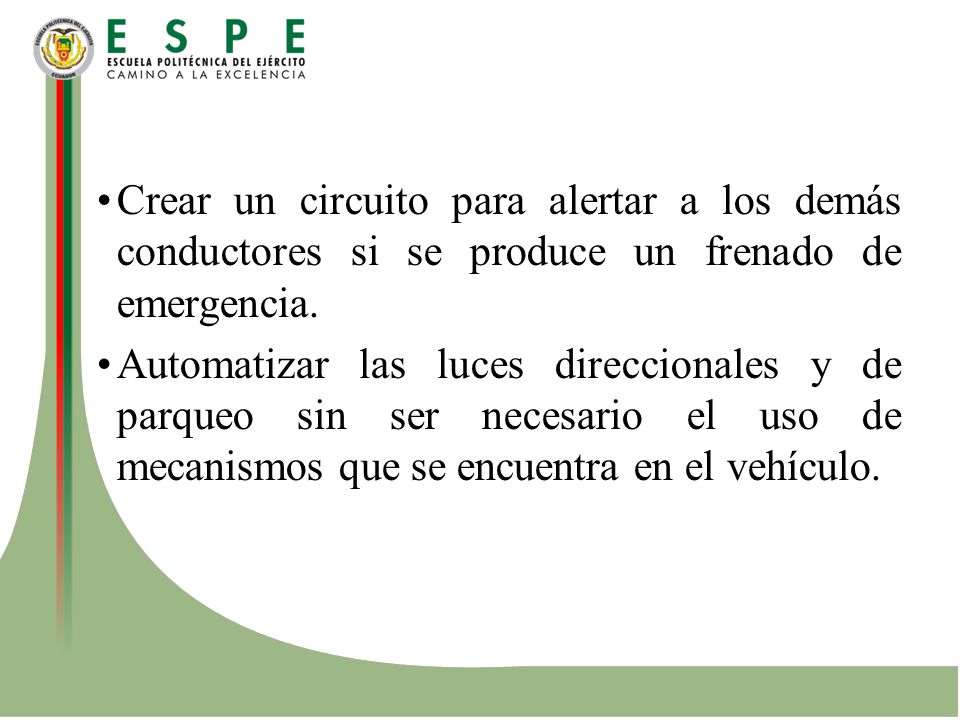 Crear un circuito para alertar a los demás conductores si se produce un frenado de emergencia.