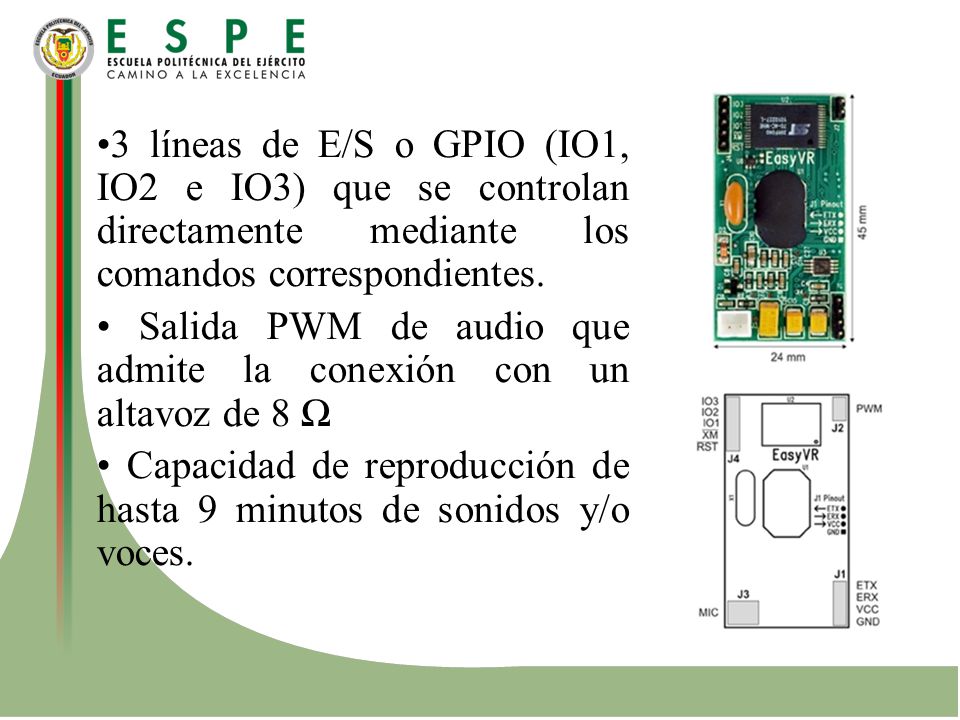 •3 líneas de E/S o GPIO (IO1, IO2 e IO3) que se controlan directamente mediante los comandos correspondientes.