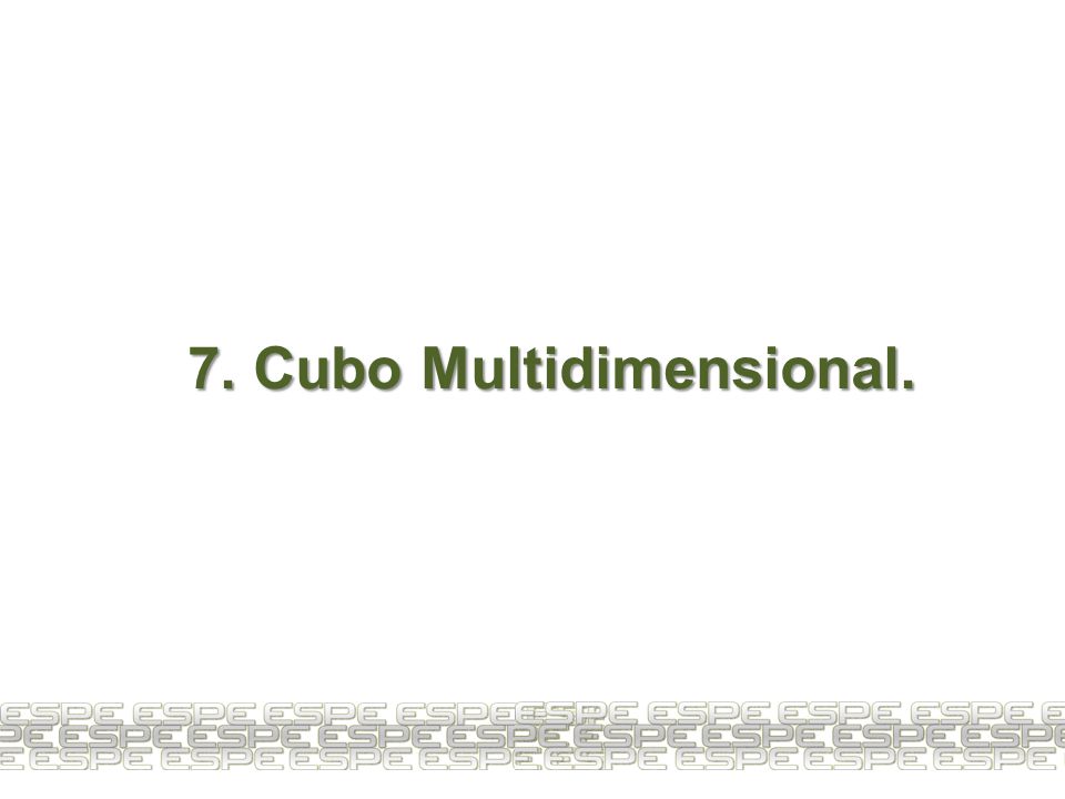7. Cubo Multidimensional.