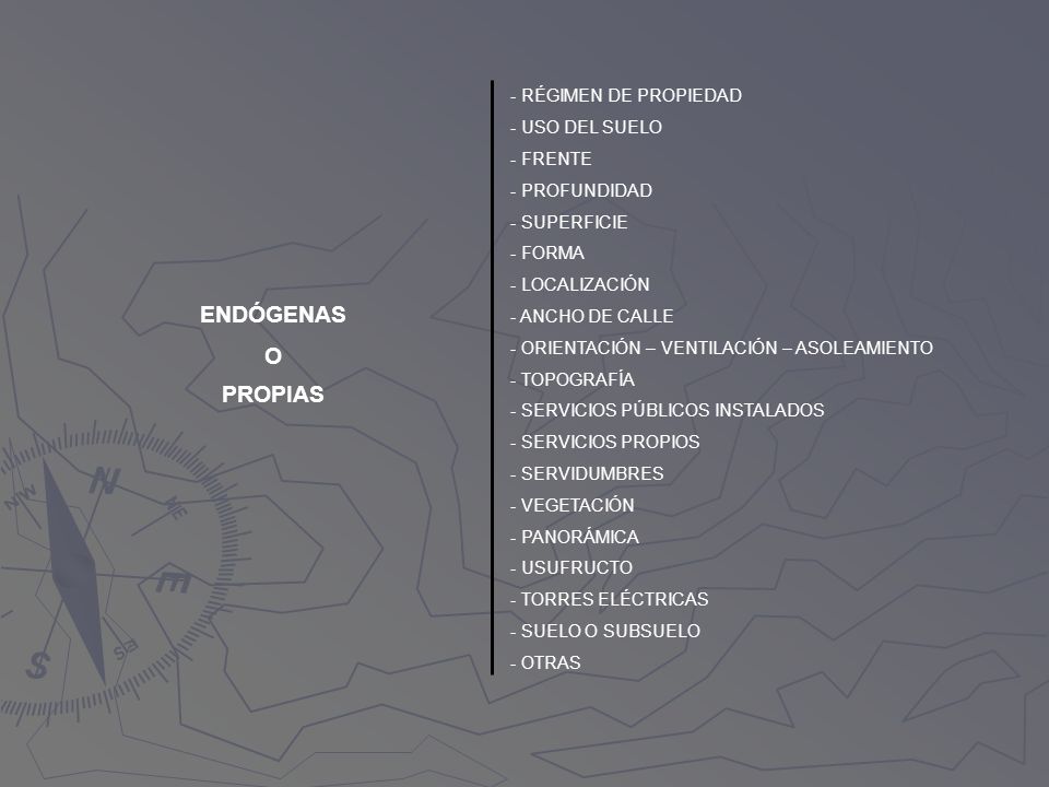ENDÓGENAS O PROPIAS - RÉGIMEN DE PROPIEDAD - USO DEL SUELO - FRENTE