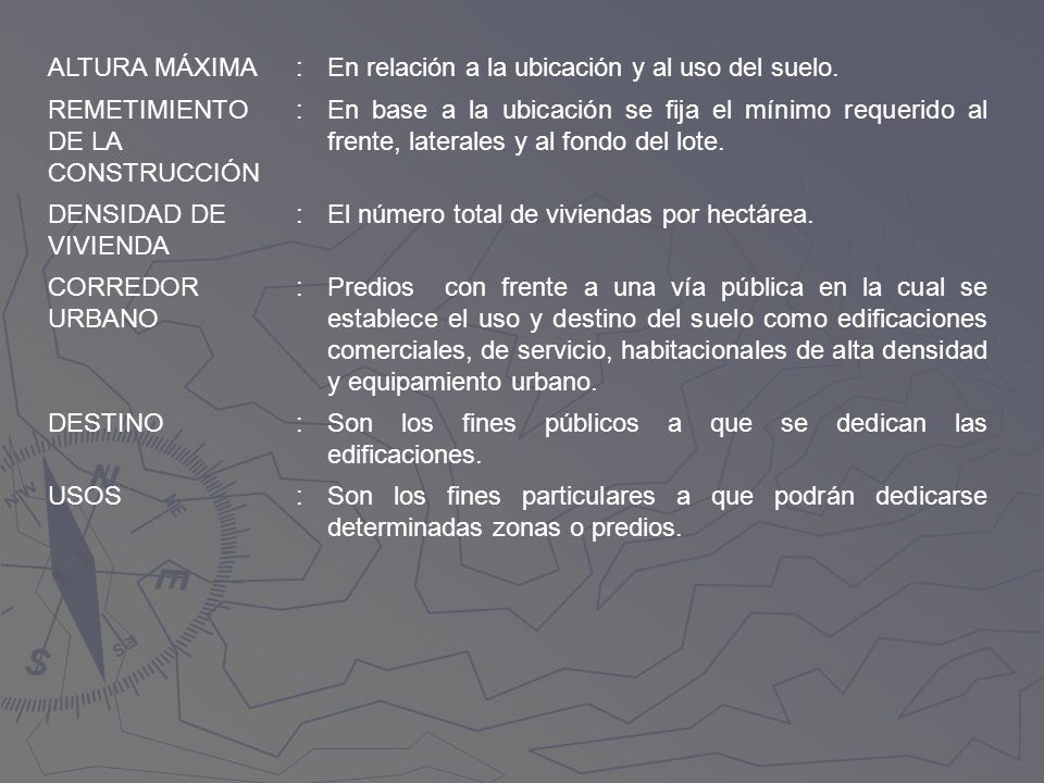 ALTURA MÁXIMA : En relación a la ubicación y al uso del suelo. REMETIMIENTO DE LA CONSTRUCCIÓN.