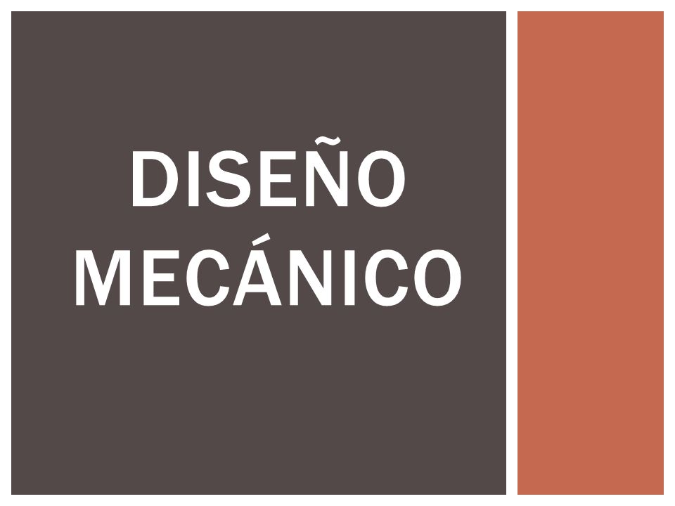 DISEÑO MECÁNICO