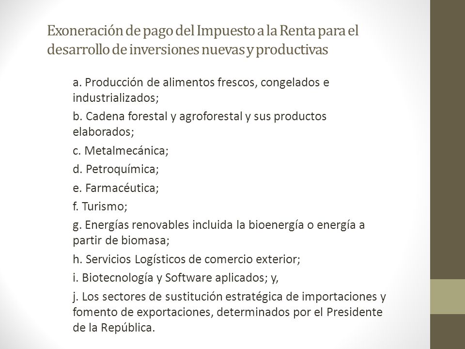 Exoneración de pago del Impuesto a la Renta para el desarrollo de inversiones nuevas y productivas
