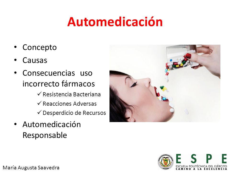 Automedicación Concepto Causas Consecuencias uso incorrecto fármacos