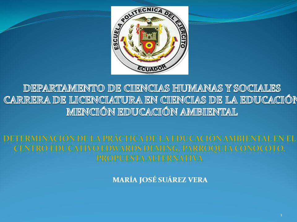 DEPARTAMENTO DE CIENCIAS HUMANAS Y SOCIALES CARRERA DE LICENCIATURA EN CIENCIAS DE LA EDUCACIÓN MENCIÓN EDUCACIÓN AMBIENTAL
