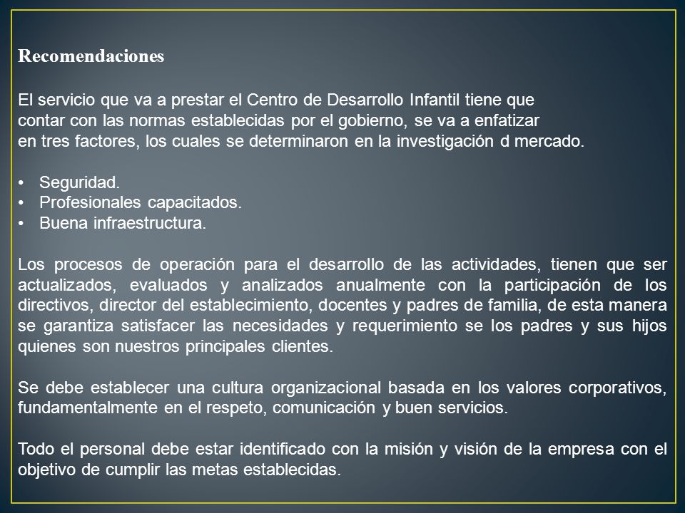 Recomendaciones El servicio que va a prestar el Centro de Desarrollo Infantil tiene que.