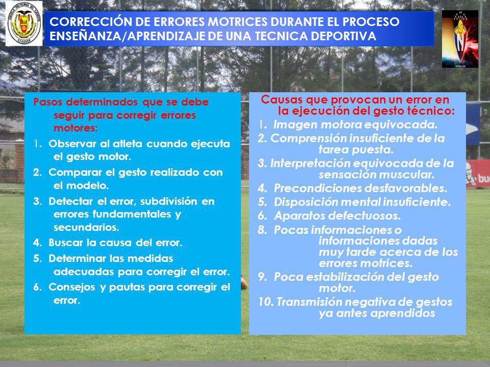 CORRECCIÓN DE ERRORES MOTRICES DURANTE EL PROCESO ENSEÑANZA/APRENDIZAJE DE UNA TECNICA DEPORTIVA