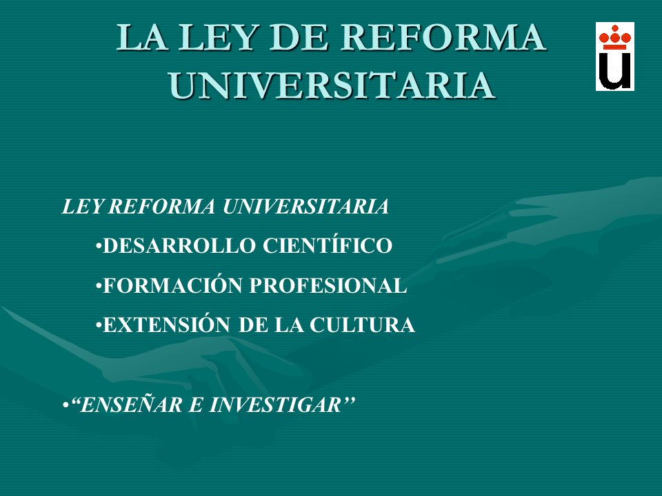 LA LEY DE REFORMA UNIVERSITARIA