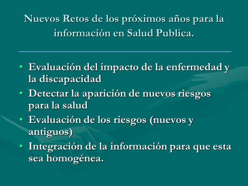 Nuevos Retos de los próximos años para la información en Salud Publica.