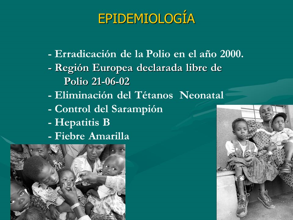 EPIDEMIOLOGÍA - Erradicación de la Polio en el año 2000.