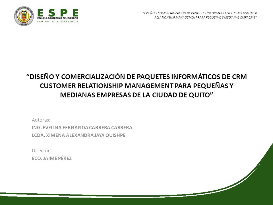 DISEÑO Y COMERCIALIZACIÓN DE PAQUETES INFORMÁTICOS DE CRM CUSTOMER RELATIONSHIP MANAGEMENT PARA PEQUEÑAS Y MEDIANAS EMPRESAS DE LA CIUDAD DE QUITO