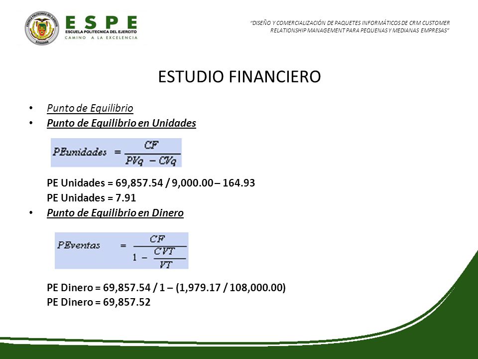 ESTUDIO FINANCIERO Punto de Equilibrio Punto de Equilibrio en Unidades
