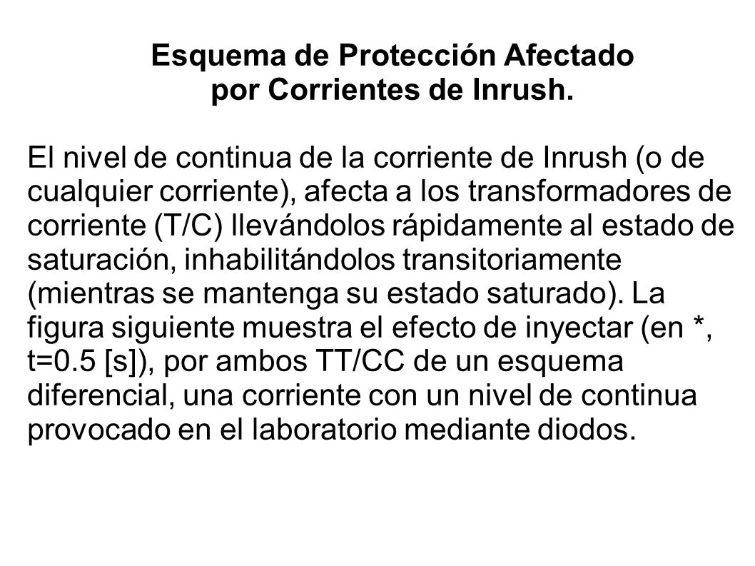 Esquema de Protección Afectado por Corrientes de Inrush.