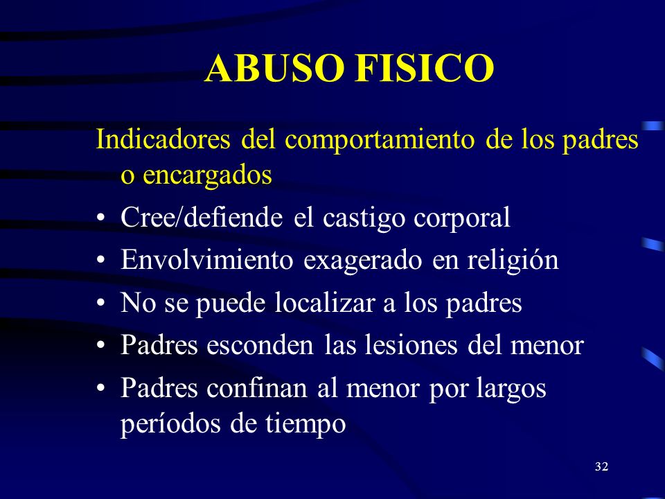 ABUSO FISICO Indicadores del comportamiento de los padres o encargados